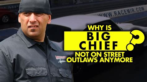 Oct 5, 2018 According to James Doc Love from the popular Street Outlaws show, he will not be racing this weekend at Summit Motorsports Park in Norwalk, Ohio. . Why is big chief not on street outlaws anymore